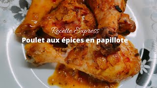 Poulet aux épices en papillote recette marinade express délicieuse [upl. by Greabe]