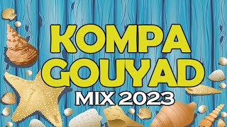 Total KOMPA GOUYAD Mix 2023 Nouveautés Inclus [upl. by Lauber]