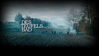 Des Teufels Bad Deutscher Teaser [upl. by Bollinger290]