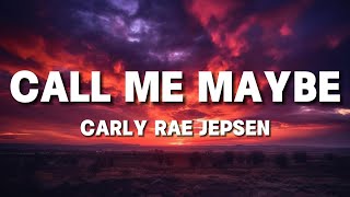 Carly Rae Jepsen  Call Me Maybe Lyrics by Windy Song Popular song 2024 [upl. by Greeson]