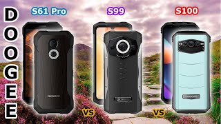 Doogee S61 Pro  vs  Doogee S99  vs  Doogee S100 [upl. by Alameda]