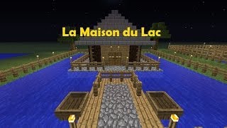 •TUTO Maison Minecraft  La Maison du Lac [upl. by Danforth]