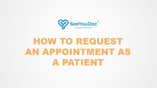 How to Request an Appointment as a SeeYouDoc Patient [upl. by Amick]