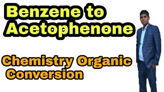 Benzene to acetophenone  Benzene se acetophenone  organic chemistry conversion [upl. by Deanne]