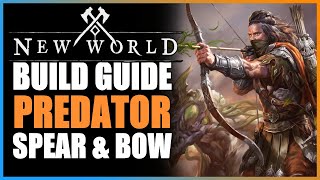 New World  Spear And Bow Build Predator Build Guide  Skewer Your Foes [upl. by Eiramnna556]