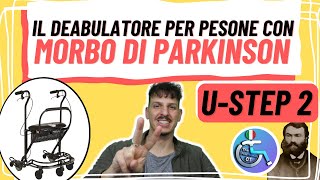 DEAMBULATORE PER I PARKINSONIANI Presentazione del UStep Walker 2 Migliorare la mobilita [upl. by Ribal]