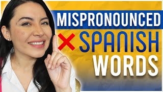 Stop MISPRONOUNCING these 13 Spanish Words [upl. by Melena672]