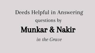 Deeds Helpful in Answering Questions by Munkar and Nakir [upl. by Forelli]