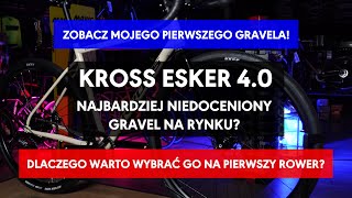 Najbardziej niedoceniony gravel na rynku  Kross Esker 40 Idealny pierwszy gravel do 3500 zł [upl. by Lativa]