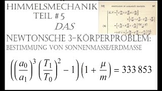 Himmelsmechanik Teil 5 Vorgriff auf das 3KörperProblem und eine Formel von NEWTON [upl. by Sateia416]