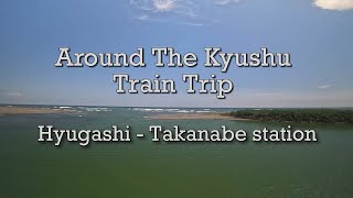 Around The Kyushu Train trip MiyazakiHyugashi  Takanabe  17th AUG 2024 [upl. by Shum873]