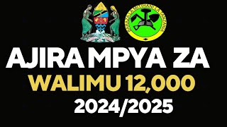 🔴AJIRA ZA WALIMU 2024 SERIKALI KUAJIRI WALIMU 12000 TAMISEMI LEO AJIRA MPYA ZA WALIMU 20242025 [upl. by Adnema476]