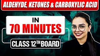 ALDEHYDE KETONES amp CARBOXYLIC ACID in 70 Min  Full ChapterMost Important Topics CoveredClass 12 [upl. by Anelem]