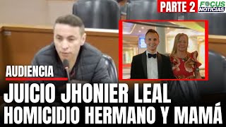 EN VIVO AUDIENCIA CASO JHONIER LEAL continúa JUICIO FISCALÍA DESTAPA TESTIGOS FOCUSNOTICIAS [upl. by Ronal307]