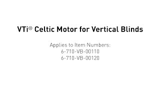 Programming  VTi® Celtic Motor for Vertical Blinds [upl. by Hcirdeirf703]