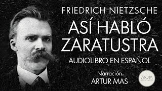 Friedrich Nietzsche  Así Habló Zaratustra Audiolibro Completo en Español quotVoz Real Humanaquot [upl. by Bluefarb301]