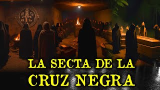 LA SECTA DE LA CRUZ NEGRA [upl. by Asilanna]