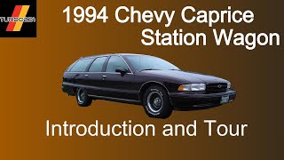 My 1994 Chevy Caprice Wagon  Introduction amp Tour [upl. by Hooge561]