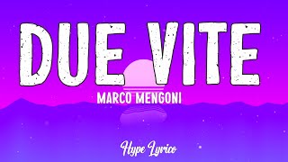 Marco Mengoni  DUE VITE TestoLyrics [upl. by Nanda]