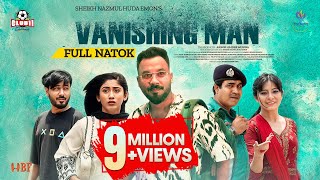 Vanishing Man  ভ্যানিশিং ম্যান  Full Natok  Polash  Safa  Shiblu  Emon  Eid Natok 2024 [upl. by Lael555]