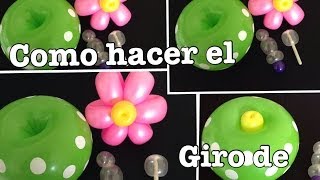 COMO HACER EL GIRO DE MANZANA EN GLOBOS LARGOS O REDONDOS [upl. by Giffard]