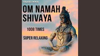 Om Namah Shivaya Mantra 1008 Times [upl. by Zosi]