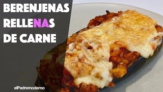 Berenjenas rellenas de carne picada al horno Fácil [upl. by Bauer]