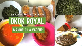 Recette Camerounaise Végétarienne Okok Royal avec le Manioc Vapeur  Bienfaits  Nelly Awono [upl. by Vin]