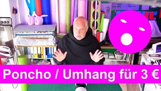 Poncho  Umhang selber nähen für 3 €  Einfach schön [upl. by Sonaj]