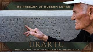 The Man Learning Ancient Language on His Own  Museum Guard Turned Urartian Expert [upl. by Okomom]