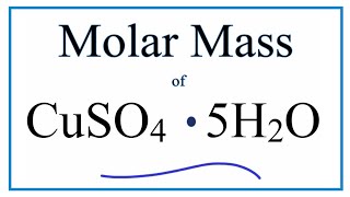 Molar Mass  Molecular Weight of CuSO4 · 5H2O Copper II Sulfate Pentahydrate [upl. by Ingalls]