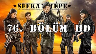 Şefkat Tepe  76Bölüm HD [upl. by Gurtner]