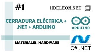 Curso para conectar Cerradura eléctrica con Net y Arduino  Hardware  1 [upl. by Nayhr]