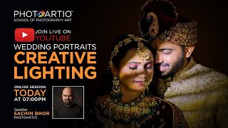 Wedding Portraits Creative Lighting Techniques  Lets discuss with Sachin Bhor [upl. by Ibot]