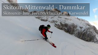 Skitour Mittenwald  Dammkar  Skitouren bzw Freerideklassiker im Karwendel [upl. by Gati]