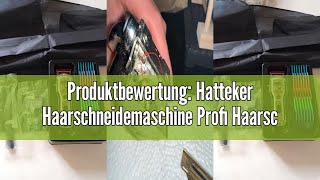 Produktbewertung Hatteker Haarschneidemaschine Profi Haarschneider Herren Haartrimmer Bartschneider [upl. by Marella]