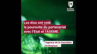 La NouvelleAquitaine partenaire de lADEME pour accélérer la transition énergétique [upl. by Dirfliw]