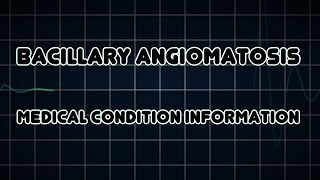 Bacillary angiomatosis Medical Condition [upl. by Domash806]