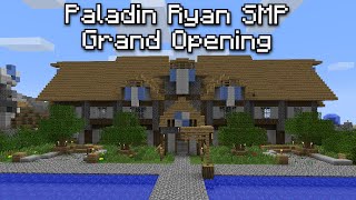 Paladin Ryan SMP GRAND OPENING  Come join [upl. by Granville705]