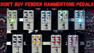 Dont Buy Fender Hammertone Pedals [upl. by Rianna]