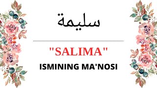 SALIMA ISMINING MANOSI  SALIMA ISMI QANDAY MANOGA EGA [upl. by Sitra906]