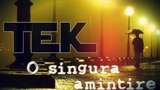 TEK  O singura amintire  Prod Doru [upl. by Cornew]