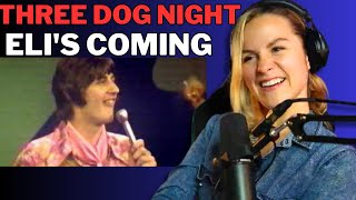 OH ITS COOLThree Dog Night  Elis Coming 1969 Reaction [upl. by Annam]