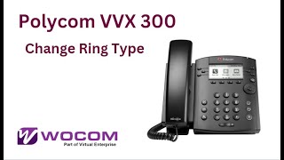 Polycom VVX 300 Change Ring Type  WOCOM  JAMAICA ITSP [upl. by Enaid203]