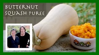 Butternut Squash Purée How to Roast Butternut Squash and Turn It Into a Purée [upl. by Yennep]