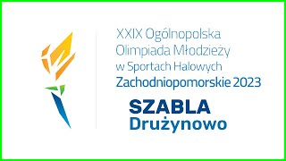 pzielona  Szabla Drużynowo  Ogólnopolska Olimpiada Młodzieży 2023 Szczecin [upl. by Warden]