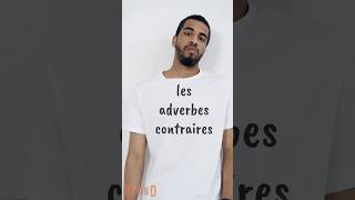 Les ADVERBES et leur CONTRAIRES Vocabulaire en français facile learnfrench [upl. by Enidan]