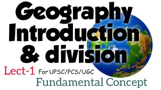 What is Geography and Its Division [upl. by Atidnan121]