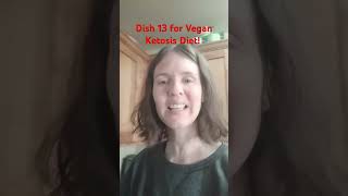 Dish 13 for Vegan Ketosis Diet veganketo dietaryfat Ketosis [upl. by Cammi705]