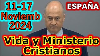 Reunión Vida y Ministerio Cristiano Semana del 1117 Noviembre 2024 [upl. by Ardy]